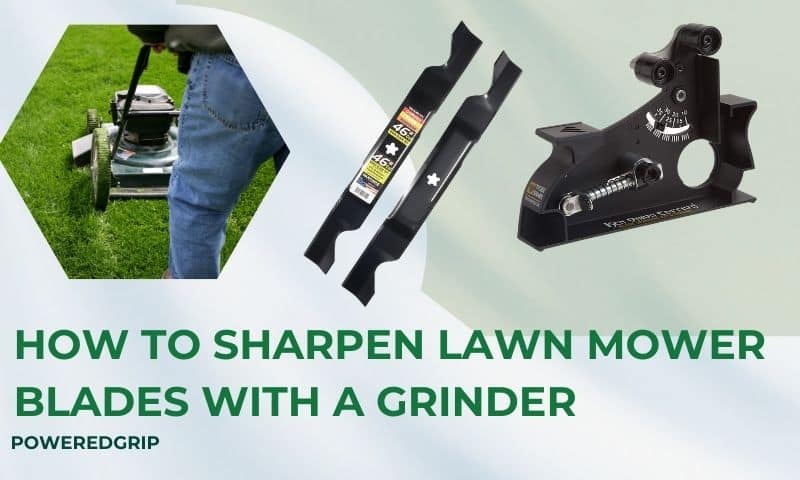 How to sharpen lawn mower blades with grinder